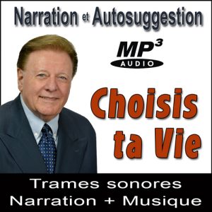 Choisis ta Vie - Narration Suggestions Audio MP3 par Ray Vincent