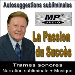 La Passion du Succès - Coffret Subliminal Audio MP3