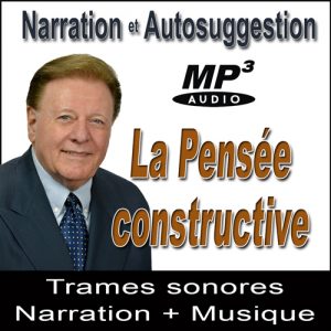 La Pensée Constructive - Narration Suggestions Audio MP3