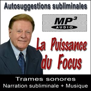 La Puissance du Focus - Audio Subliminal MP3